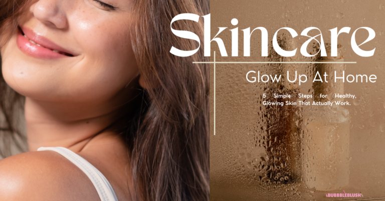 5 Simple Steps for Healthy, Glowing Skin That Actually Work.